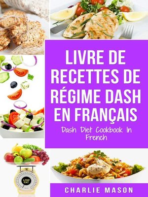 cover image of Livre De Recettes De Régime Dash En Français/ Dash Diet Cookbook In French